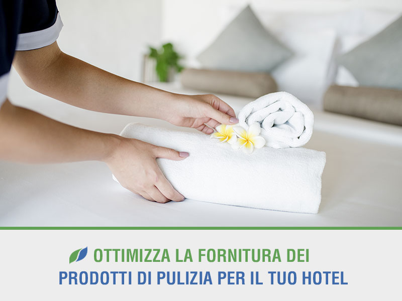 Ottimizza la fornitura dei prodotti di pulizia per il tuo hotel